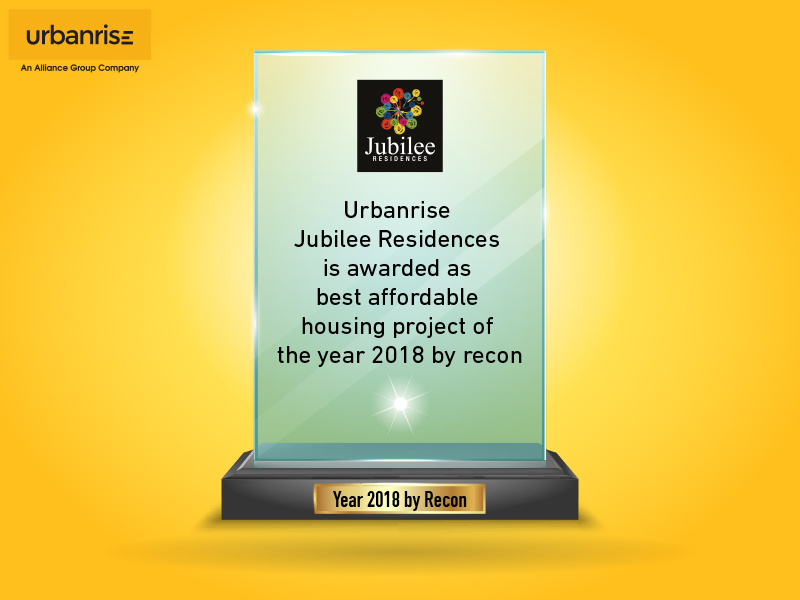 Urbanrise Jubilee Residences is awarded as best affordable housing project of 2018